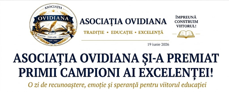 Asociația OVIDIANA își începe misiunea prin recunoașterea excelenței